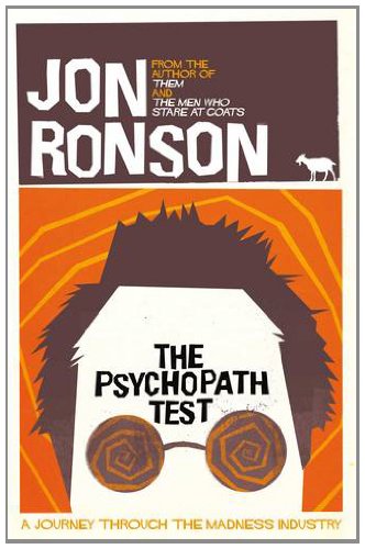 Psychopath Test: A Journey Through the Madness Industry by Jon Ronson