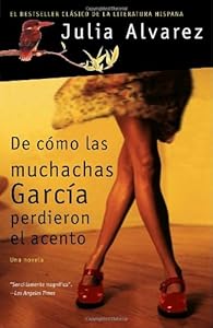 De como las muchachas Garcia perdieron el acento (Spanish Edition)