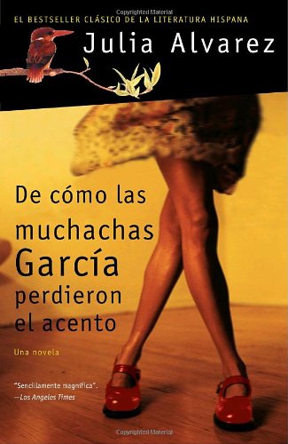De como las muchachas Garcia perdieron el acento (Spanish Edition) by Julia Alvarez