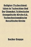 Religion (Tschechien): Islam in Tschechien Und Der Slowakei, Schlesische Evangelische Kirche A.B., Tschechoslowakische Hussitische Kirche