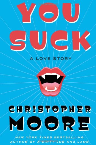 You Suck: A Love Story by Christopher Moore