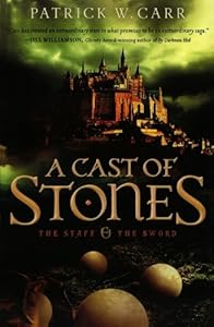 A Cast of Stones by Patrick W. Carr