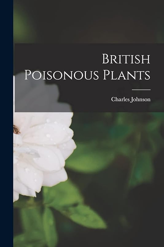 British Poisonous Plants by Charles Johnson