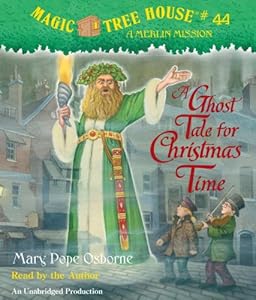 Magic Tree House #44: A Ghost Tale for Christmas Time