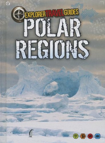 Polar Regions: An Explorer Travel Guide by Charlotte Guillain