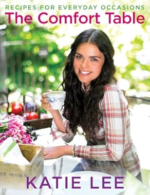 The Comfort Table: Recipes for Everyday Occasions