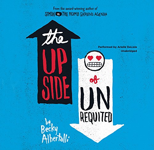 The Upside of Unrequited by Becky Albertalli