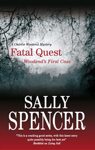 Fatal Quest: Woodend's First Case by Sally Spencer