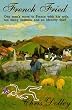 French Fried: one man's move to France with too many animals and an identity thief