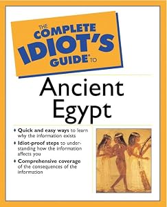 The Complete Idiot's Guide(R) to Ancient Egypt by Donald Ryan