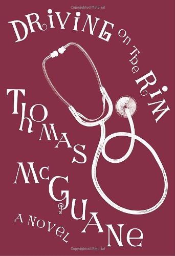Driving on the Rim by Thomas McGuane