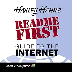 Harley Hahn's Read Me First Guide to the Internet by Harley Hahn