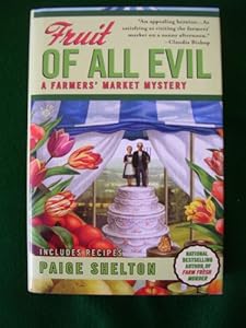 Fruit of All Evil (A Farmers' Market Mystery)