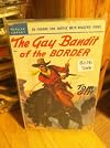 The Gay Bandit of the Border