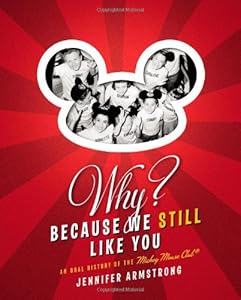 Why? Because We Still Like You: An Oral History of the Mickey Mouse Club