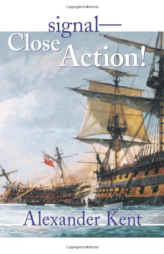 Signal-Close Action! (The Bolitho Novels) (Volume 12) by Alexander Kent