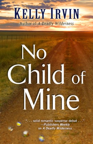 No Child of Mine by Kelly Irvin