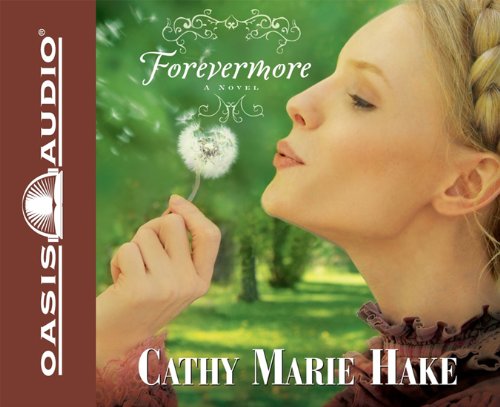 Forevermore (Only in Gooding! Series #2) by Cathy Marie Hake