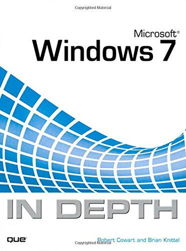 Microsoft Windows 7 In Depth by Robert Cowart