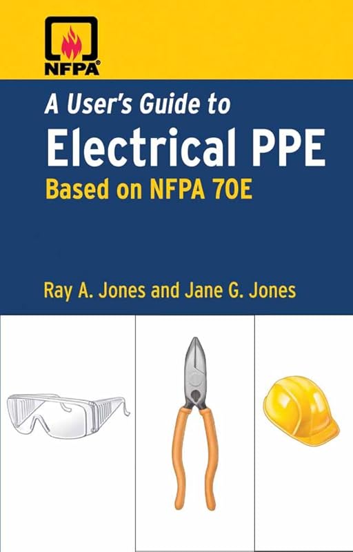 A User's Guide to Electrical PPE by Ray Jones