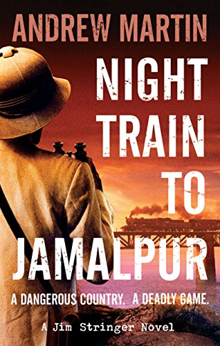 Night Train to Jamalpur by Andrew Martin