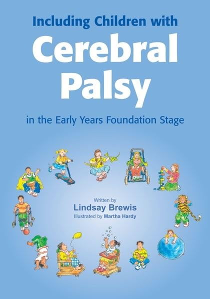 Including Children with Cerebral Palsy in the Foundation Stage (Inclusion) by Lindsay Brewis