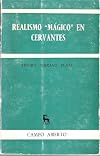 Magic Realism in Cervantes: Don Quixote As Seen Through Tom Sawyer and the Idiot