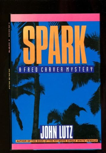 Spark (A Henry Holt Mystery) by John Lutz