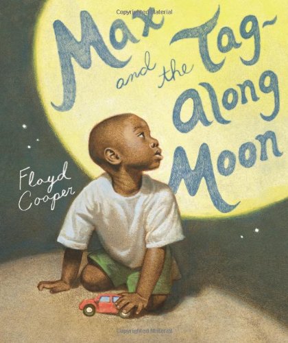 Max and the Tag-Along Moon by Floyd Cooper