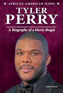 Tyler Perry: A Biography of a Movie Mogul