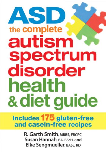 ASD The Complete Autism Spectrum Disorder Health and Diet Guide: Includes 175 Gluten-Free and Casein-Free by Susan Hannah