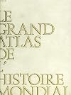 LE GRAND ATLAS DE L'HISTOIRE MONDIALE