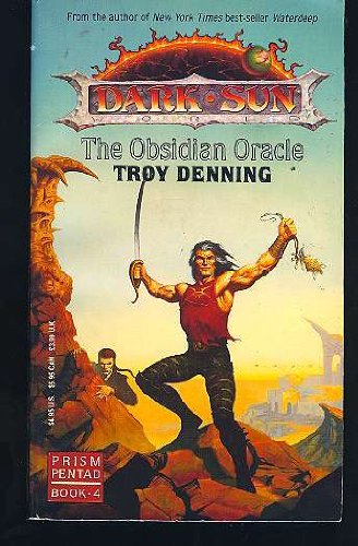 The Obsidian Oracle (Dark Sun Prism Pentad, Book 4) by Troy Denning