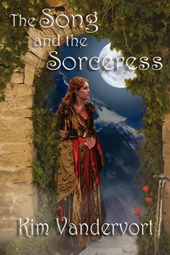 The Song and the Sorceress by Kim Vandervort