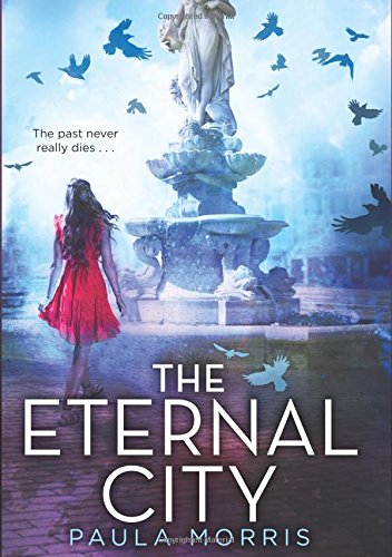 The eternal city by Paula Morris