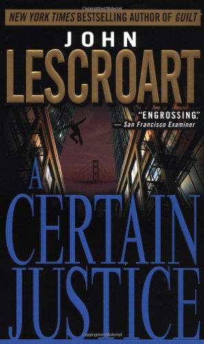 A Certain Justice by John Lescroart