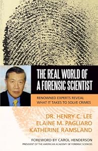 The Real World of a Forensic Scientist: Renowned Experts Reveal What It Takes to Solve Crimes