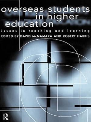 Overseas Students in Higher Education: Issues in Teaching and Learning