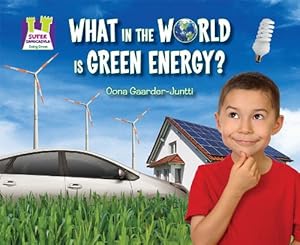 What in the World Is Green Energy?