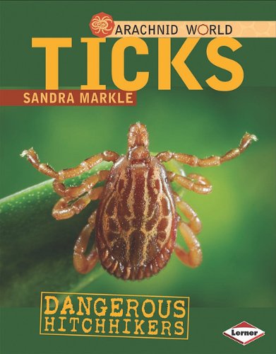 Ticks: Dangerous Hitchhikers by Sandra Markle