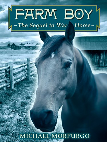 Farm Boy: The Sequel to War Horse by Michael Morpurgo