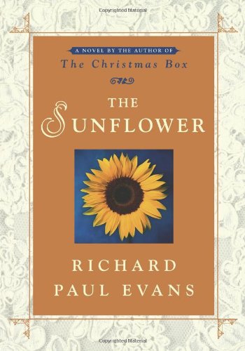 The Sunflower: A Novel by Richard Paul Evans