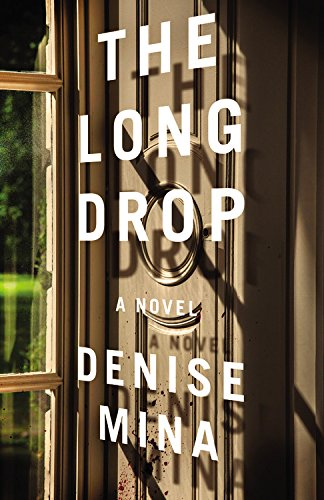 The Long Drop: A Novel by Denise Mina