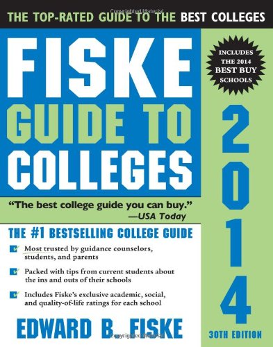 The Fiske Guide to Colleges 2014 by Edward Fiske