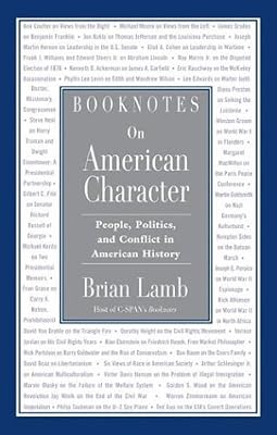 Booknotes on American Character: People, Politics, and Conflict in American History