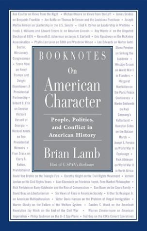 Booknotes on American Character: People, Politics, and Conflict in American History by Brian Lamb