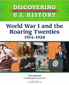 World War I and the Roaring Twenties 1914-1928