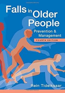 Falls in Older People: Prevention &amp; Management, Fourth Ed.