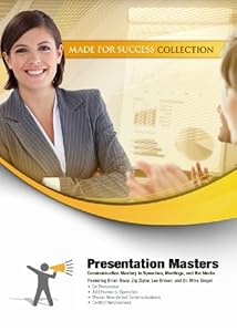 Presentation Masters: Communication Mastery in Speeches, Meetings, and the Media (Made for Success Collection)(Library Edition)