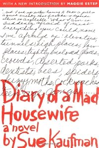 Diary of a Mad Housewife: A Novel by Sue Kaufman